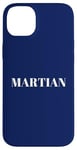 iPhone 14 Plus Martian men. Funny men are Martians quote, Humour Case