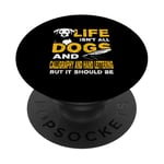 Funny Life Isn't All Dogs And Calligraphy And Hand Lettering PopSockets Adhesive PopGrip