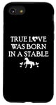 iPhone SE (2020) / 7 / 8 True Love Was Born in a Stable Barn Horse Design Horse Girls Case