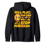 Will Play Banjo Free Stop for Cash Music Lovers Zip Hoodie