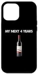 iPhone 12 Pro Max My Next 4 Years Is Drinking Wine After This Election Loss Case