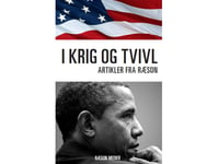 I Krig Och Tvivel | Johan Moe Fejerskov, Nikolaj Arve Henningsen, Kristian Basballe, Clement Behrendt Kjersgaard (Red.) | Språk: Danska