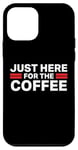 Coque pour iPhone 12 mini Juste ici pour les amateurs de café et de caféine