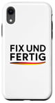 iPhone XR Fix Und Fertig German Saying To Be Fixed And Finished Case