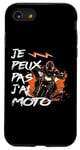 Coque pour iPhone SE (2020) / 7 / 8 Je Peux Pas J'Ai Moto GP Courses Motos Motard humour