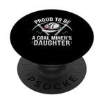 Proud To Be The Daughter Of A Coal Miner PopSockets Adhesive PopGrip