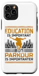 iPhone 11 Pro Parkour Free Running Traceur Vintage Education Is Important Case