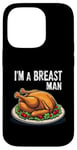 Coque pour iPhone 14 Pro Im A Breast Man Turquie Dîner de Thanksgiving amusant pour homme papa