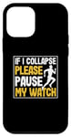 Coque pour iPhone 12 mini Marathon de course amusant si je me rétracte, veuillez mettre en pause ma montre