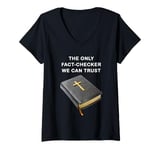 Womens Holy Bible, The Only Fact-Checker We Can Trust – Christian V-Neck T-Shirt