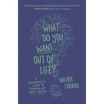 What Do You Want Out of Life? (häftad, eng)