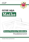 GCSE Maths AQA Exam Practice Workbook: Foundation - includes Video Solutions and Answers: for the 2025 and 2026 exams