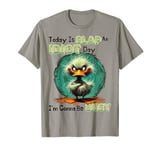 Today Is Slap An Idiot Day I'm Gonna Be Busy T-Shirt