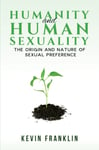 Humanity and Human Sexuality: The Origin and Nature of Sexual Preference