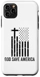 iPhone 11 Pro Max God Save America Sign,God American Flag Jesus Save America Case