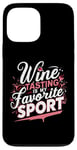 Coque pour iPhone 13 Pro Max La dégustation de vin est ma boisson préférée pour le sport