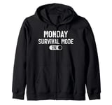 Monday Survival Mode On. It's Monday Again, Funny Monday Zip Hoodie