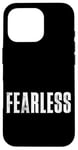 Coque pour iPhone 16 Pro Tee-shirt sans peur, citations de motivation intrépides et fortes