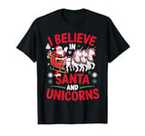 I Believe in Santa Claus And Unicorns 2024 Unicorn Christmas T-Shirt