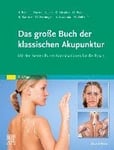 Das große Buch der klassischen Akupunktur