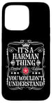 Coque pour iPhone 15 Pro Max Le nom Harman est un nom Harman que vous ne comprendriez pas