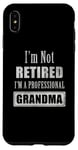 Coque pour iPhone XS Max Not Retired Professional Grandma - Funny Retirement Retiree