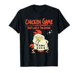 Chicken Game Don't Look At This Chicken Funny Chicken Game T-Shirt