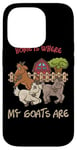 Coque pour iPhone 14 Pro Home is where my goats are Farmer Goatherd Goat Farm Animal