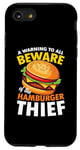 iPhone SE (2020) / 7 / 8 Beware of the Hamburger Thief for a Burger Eater Case