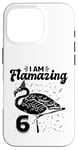 Coque pour iPhone 16 Pro I am Flamazing 6 Years Old – Fête d'anniversaire flamant rose