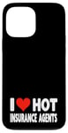 Coque pour iPhone 13 Pro Max I Love Hot Insurance Agents - Heart - Life Home Auto Insure