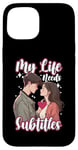 Coque pour iPhone 15 My Life Needs Sous-titres K-Drama Love