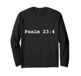 Christian faith holy bible verses typeset Psalm 23:4 Long Sleeve T-Shirt