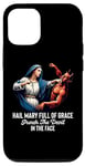 iPhone 14 Hail Mary Full of Grace Punch the Devil in the Face Catholic Case