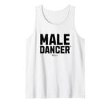 Retired Male Dancer, Funny Men's Embarrassing Joke Tank Top