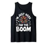 Fireworks Director I’M Just Here For The Boom Tank Top