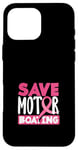 Coque pour iPhone 16 Pro Max Save Motor Boating Sensibilisation au cancer du sein