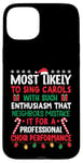 iPhone 15 Plus Most Likely To Sing Christmas Carols - Funny Christmas Case