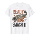 Ready To smash It Dinosaur Ankylosaurus For Paleontologist T-Shirt