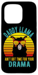 Coque pour iPhone 15 Pro Papa Llama n'a pas le temps pour ton drame