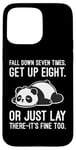 Coque pour iPhone 15 Pro Max Fall Down Seven Times, Get Up Eight - Humour amusant Lazy Panda