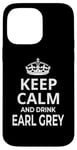 iPhone 14 Pro Max Earl Grey Tea Lovers / 'Keep Calm And Drink Earl Grey!' Case