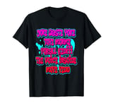 Don't Waste Your Time On Me You're Already The Voice Inside T-Shirt