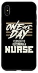 iPhone XS Max Nursing Student One More Day Closer Becoming a Nurse Case