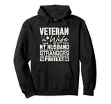 Veteran Wife Army Husband Soldier Saying Cool Military gifts Pullover Hoodie