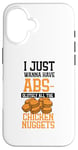 iPhone 16 I just wanna have absolutely all the chicken nuggets Case