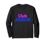 Club Jason Family Reunion Squad First Last Name Long Sleeve T-Shirt