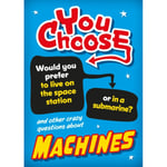 You Choose: Machines (inbunden, eng)