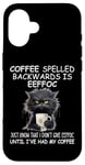 iPhone 16 Coffee Spelled Backwards is Eeffoc Sign,Funny Cat Coffee Mug Case