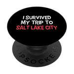 T-shirt « I Survived My Trip To Salt Lake City » PopSockets PopGrip Adhésif